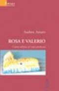 Rosa e Valerio. L'amore nell'epoca del tempo globalizzato