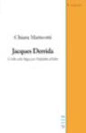 Jacques Derrida. L'esilio nella lingua per l'ospitalità all'altro