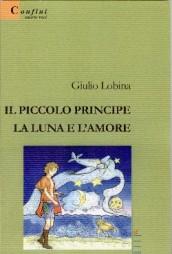 Il piccolo principe, la luna e l'amore