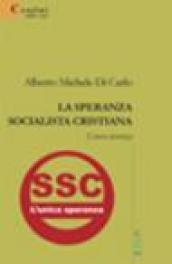 La speranza socialista cristiana. L'unica speranza