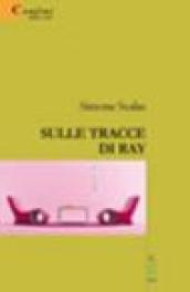 Sulle tracce di Ray