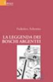 La leggenda dei boschi argentei