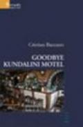 Goodbye Kundalini Motel