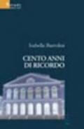 Cento anni di ricordo