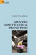 Mentre aspetti che il treno passi