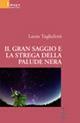 Il gran saggio e la strega della palude nera