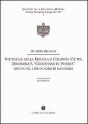 Noterelle sulla edicola o colonna votiva denominata «Crocefisso di Piterta». Eretta nel 1886 in agro di Manduria