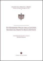 Un generoso figlio della Lucania. Ricordo del prefetto Rocco Settanni