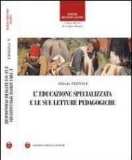 L' educazione specializzata e le sue letture pedagogiche