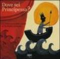 Dove sei principessa? Un libro-teatro delle ombre. Ediz. illustrata. Con gadget