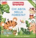 Chi abita nella foresta? Ediz. illustrata