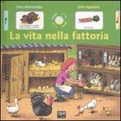 La vita nella fattoria. Ediz. illustrata