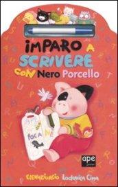 Imparo a scrivere con Nero Porcello. Ediz. illustrata. Con gadget