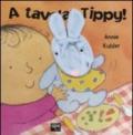 A tavola, Tippy! Ediz. illustrata