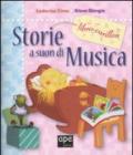 Storie a suon di musica. Libro carillon