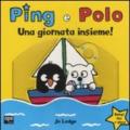 Ping e Polo. Una giornata insieme!