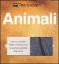 Animali. Tira e scopri