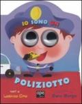 Io sono un poliziotto. Ediz. illustrata