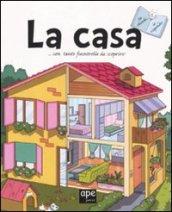 La casa. Tu chiedi... io rispondo! Ediz. illustrata