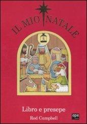 Il mio Natale. Libro e presepe. Ediz. illustrata. Con gadget