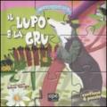 Il lupo e la gru... e altre favole. Esopo puzzle. Ediz. illustrata. Con 6 puzzle