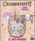 Charmmy Kitty. Il mio mondo. Libro puzzle. Ediz. illustrata