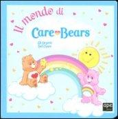 Il mondo di Care Bears. Gli orsetti del cuore. Ediz. illustrata