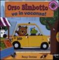 Orso Bimbotto va in vacanza!