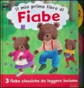 Il mio primo libro di fiabe. Ediz. illustrata