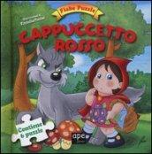 Cappuccetto Rosso. Fiabe puzzle. Libro puzzle