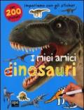 I miei amici dinosauri. Con adesivi