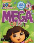 Dora mega colori. Dora l'esploratrice