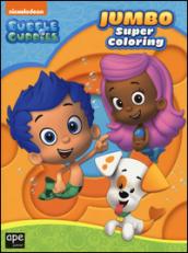 Jumbo super coloring. Bubble guppies