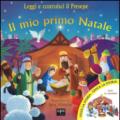 Il mio primo Natale. Leggi e costruisci il presepe. Ediz. illustrata. Con gadget