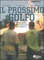 Il prossimo Golfo. Il conflitto per il petrolio in Nigeria