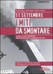 11 settembre. I miti da smontare. Perché le teorie cospiratorie non possono reggere al confronto con i fatti