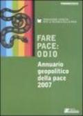 Fare pace: odio. Annuario geopolitico della pace 2007
