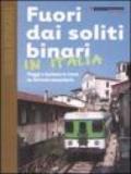 Fuori dai soliti binari in Italia. Viaggi e turismo in treno su ferrovie secondarie