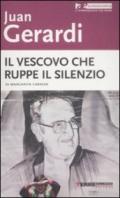 Juan Gerardi. Il vescovo che ruppe il silenzio