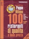 PappaMilano 2009. 100 ristoranti di qualità a buon prezzo a Milano