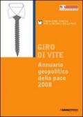 Giro di vite. Annuario geopolitico della pace 2008