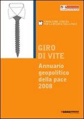 Giro di vite. Annuario geopolitico della pace 2008