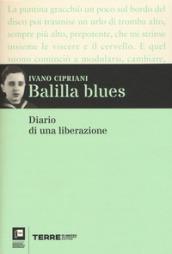 Balilla blues. Diario di una liberazione