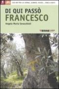 Di qui passò Francesco. 350 chilometri a piedi o in bicicletta tra la Verna, Gubbio, Assisi fino a Rieti