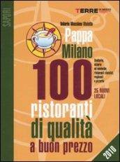 PappaMilano 2010. 100 ristoranti di qualità a buon prezzo