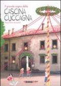 Il grande sogno della Cascina Cuccagna. Ediz. illustrata