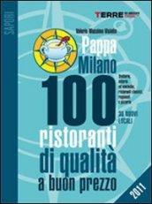 PappaMilano 2011. 100 ristoranti di qualità a buon prezzo