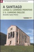 A Santiago lungo il cammino primitivo e il cammino inglese