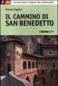 Il cammino di San Benedetto. 300 km da Norcia a Subiaco, fino a Montecassino