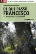 Di qui passò Francesco. 350 chilometri a piedi tra La Verna, Gubbio, Assisi... fino a Rieti